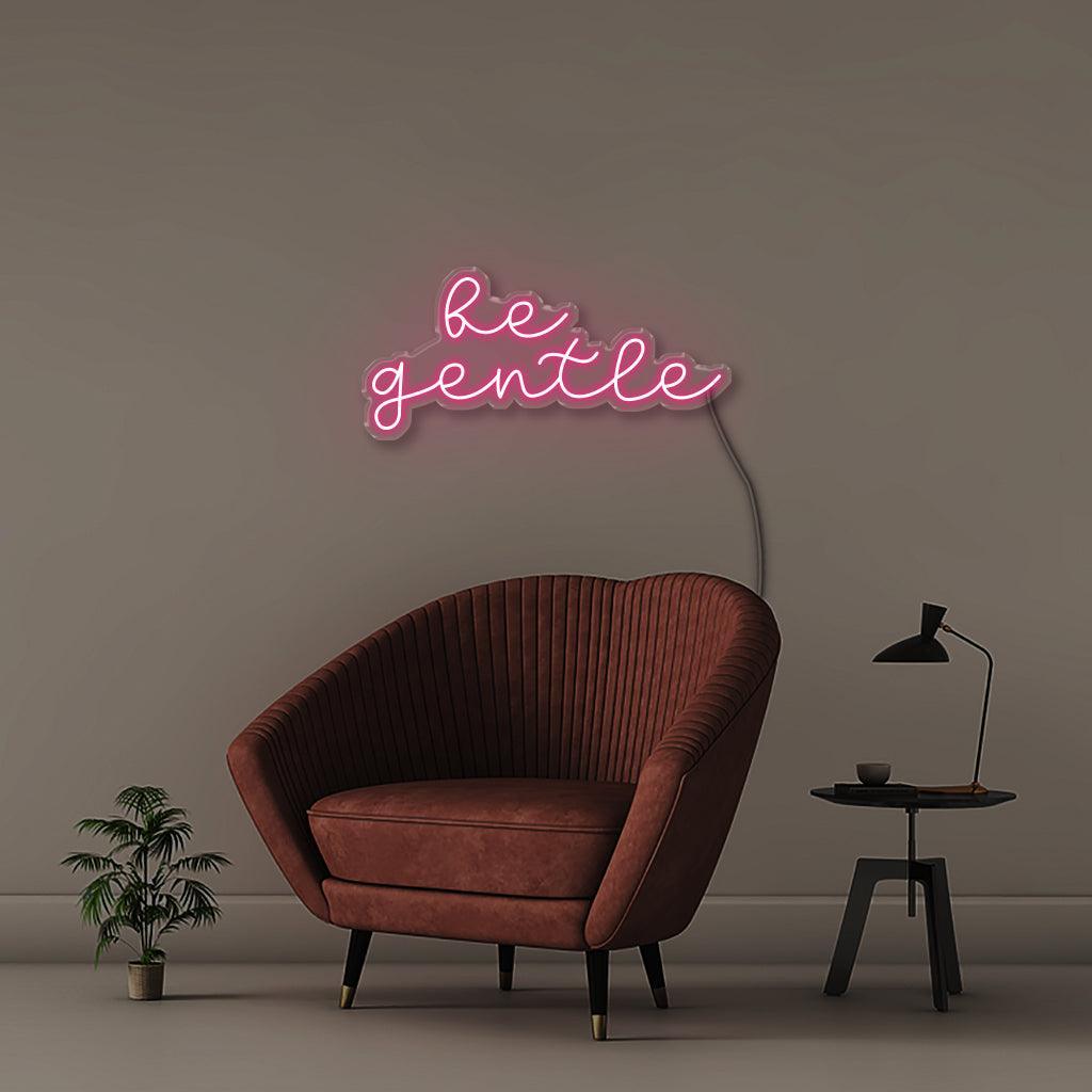 Be gentle - NEONIFIC